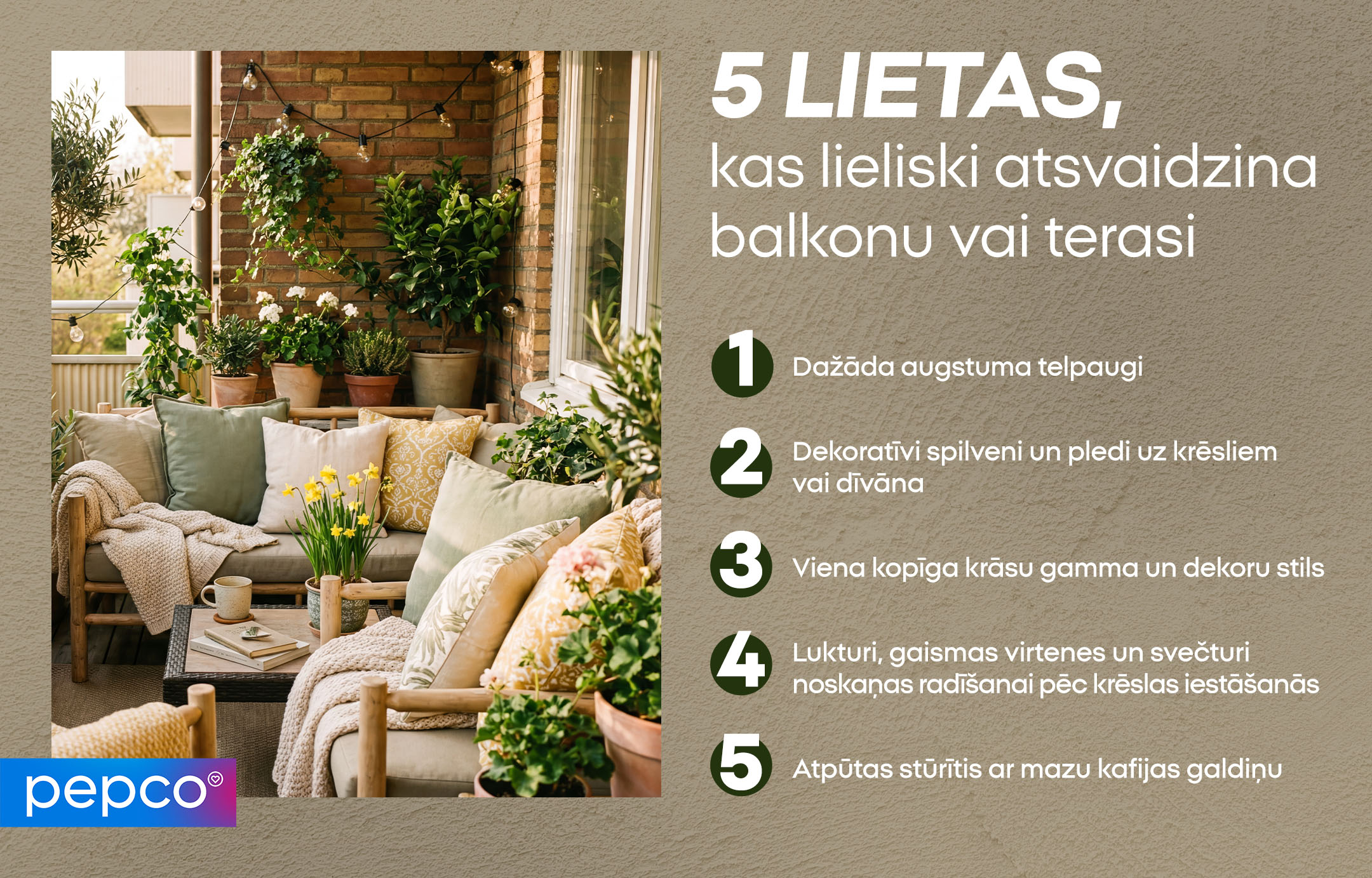 5 LIETAS, kas lieliski atsvaidzina balkonu vai terasi 